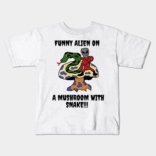 Funny alien on a mushroom with snake Kids T-Shirt